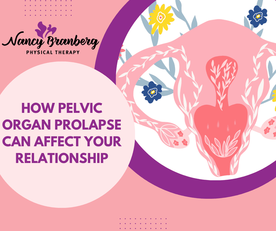How Pelvic Organ Prolapse Can Affect Your Relationship
